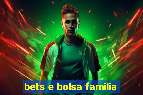 bets e bolsa familia